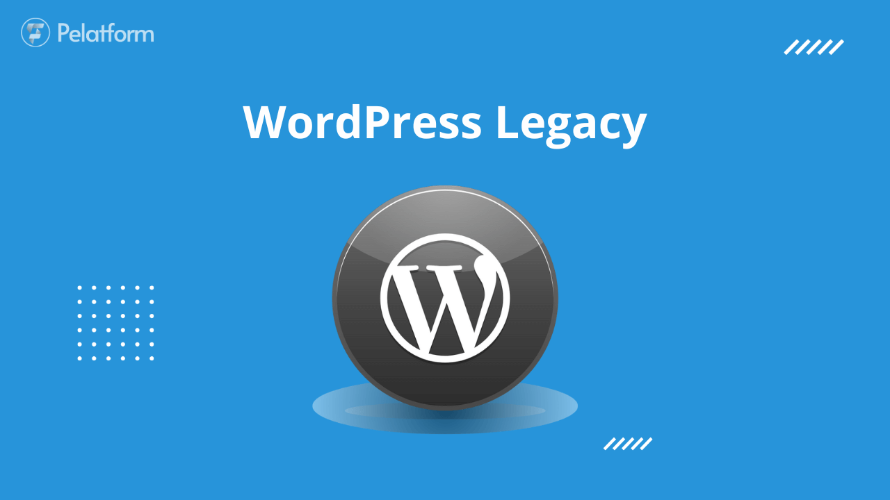 Understanding the Meaning of Legacy in WordPress Plugins and Theme